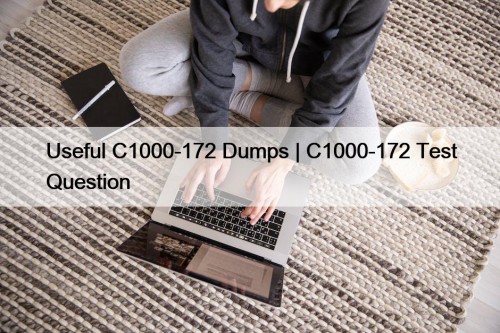 Useful C1000-172 Dumps | C1000-172 Test Question